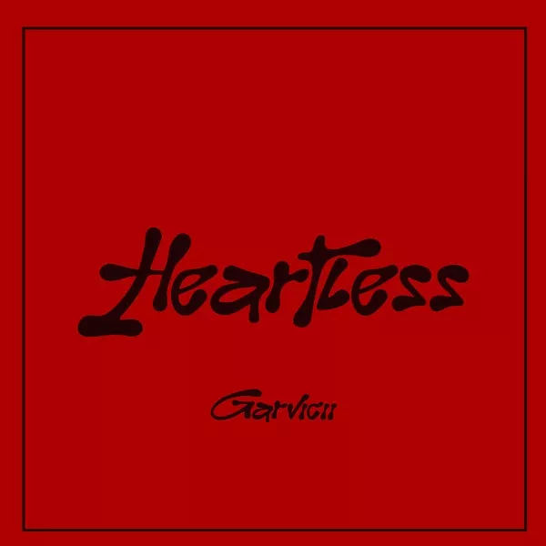 Garvicii – Heartless