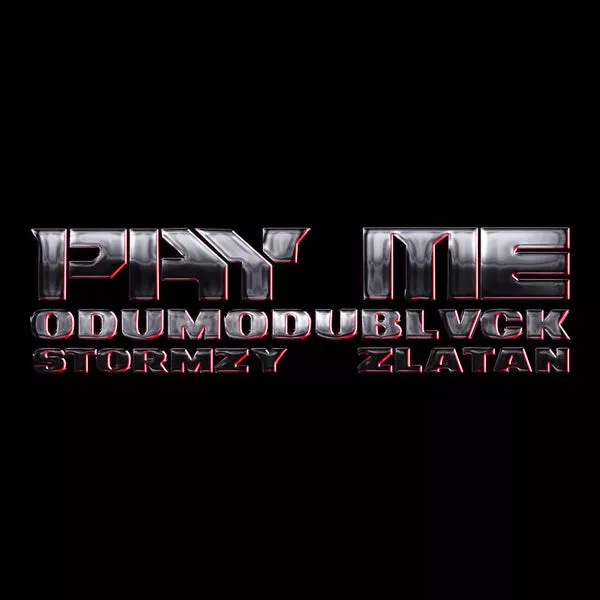 ODUMODUBLVCK – PAY ME Ft. Stormzy & Zlatan
