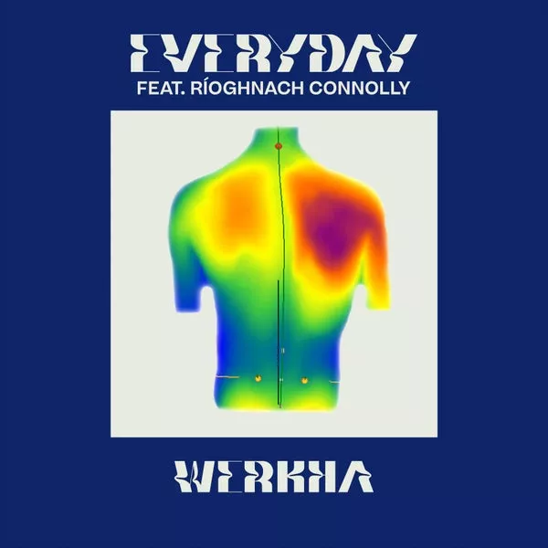Werkha – Everyday Ft. Ríoghnach Connolly