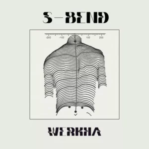 Werkha – S-Bend